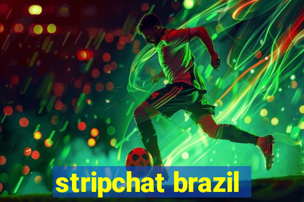 stripchat brazil